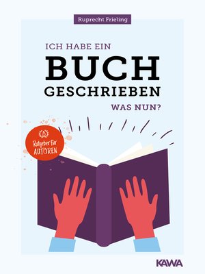 cover image of Ich habe ein Buch geschrieben--Was nun?